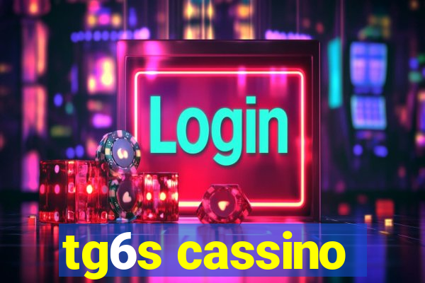 tg6s cassino